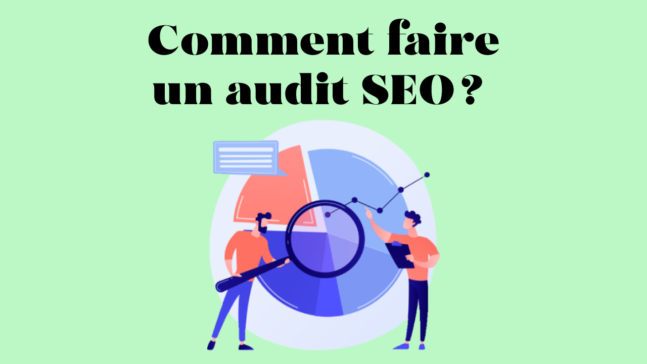 Comment faire un audit seo