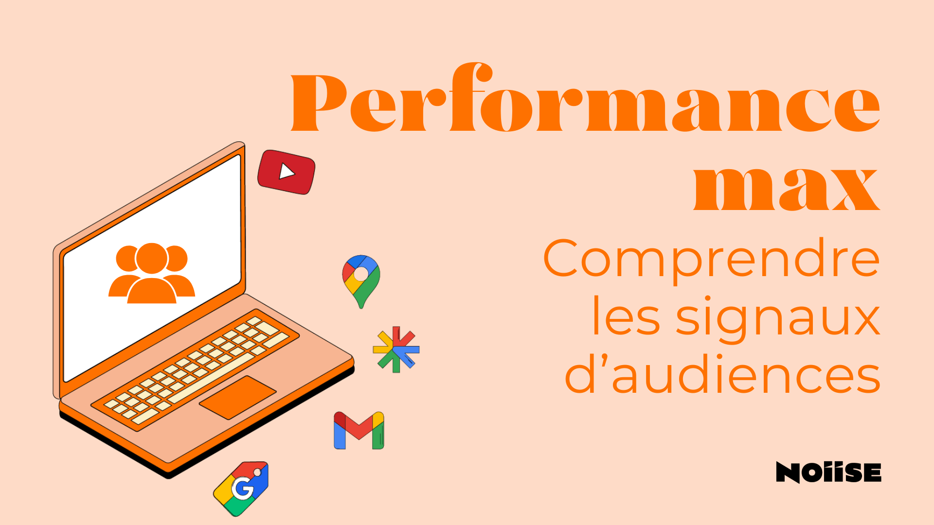 Comprendre les signaux d’audiences de Performance Max