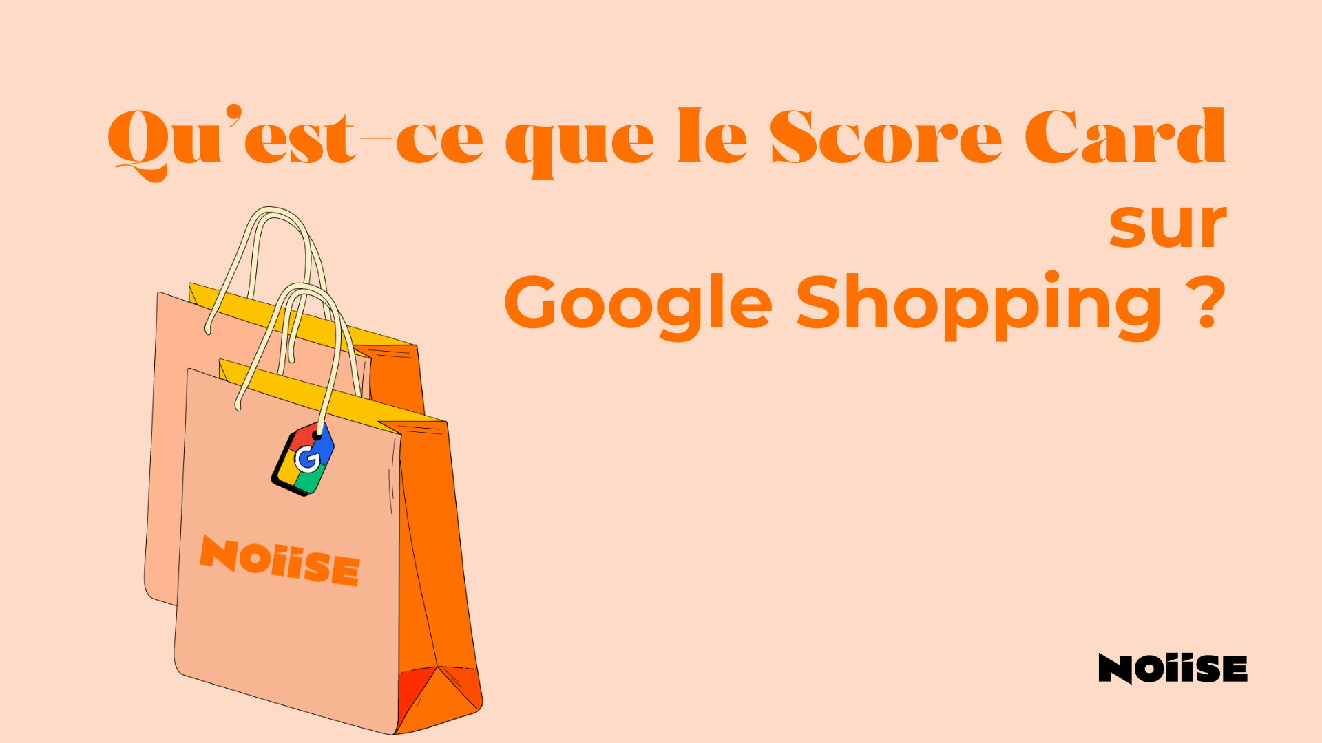 Qu’est-ce que le Score Card sur Google Shopping ?